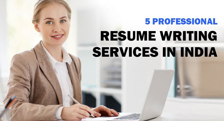 5 Professional Resume Writing Services in India